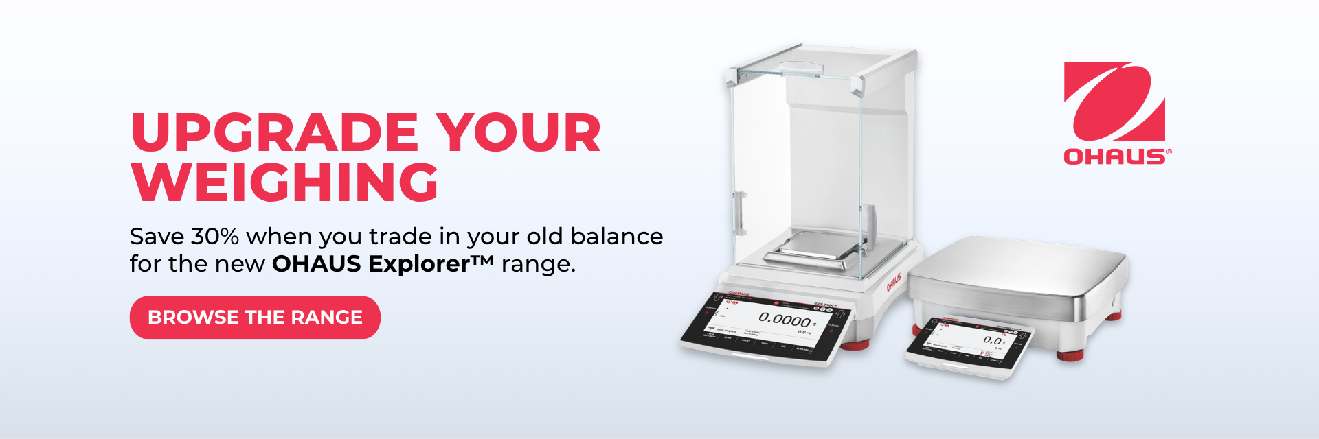 Save 30% on an OHAUS Explorer Balance when you trade in your old laboratory balance